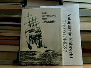 Der Untergang der "Pamir". Der Untergang des Segelschulschiffes "Pamir" .