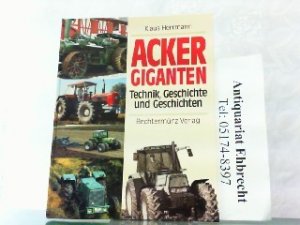 gebrauchtes Buch – Klaus Herrmann – Ackergiganten. Technik, Geschichte und Geschichten.