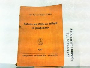 Kulturen und Völker der Frühzeit im Preussenlande.