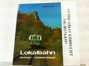 Lokalbahn Forchheim - Fränkische Schweiz.