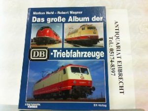 gebrauchtes Buch – Hehl, Markus und Robert Wagner – Das grosse Album der DB-Triebfahrzeuge.