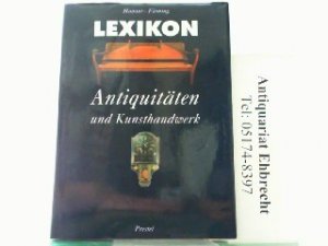 gebrauchtes Buch – Honour, Hugh und John Fleming – Lexikon Antiquitäten und Kunsthandwerk. Mit einem Vorwort von Arno Schönberger.