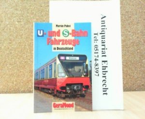 gebrauchtes Buch – Martin Pabst – U- und S-Bahn Fahrzeuge in Deutschland. GeraMond Strassenbahn Magazin Bibliothek.