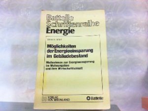 gebrauchtes Buch – Dittert, Bernd G – Möglichkeiten der Energieeinsparung im Gebäudebestand. Maßnahmen zur Energieeinsparung im Wohnungsbau und ihre Wirtschaftlichkeit.