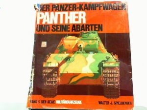 Der Panzer-Kampfwagen Panther und seine Abarten. Reihe Militärfahrzeuge Band 9.