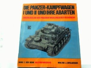 Die Panzer-Kampfwagen I und II und ihre Abarten. Reihe Militärfahrzeuge Band 2.