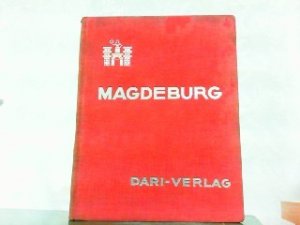 Magdeburg. Herausgegeben von der Stadt Magdeburg.