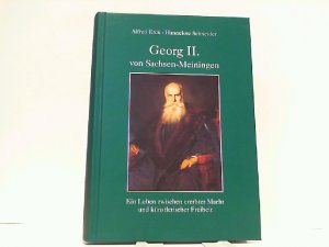 Georg II. von Sachsen-Meiningen. Ein Leben zwischen ererbter Macht und kunstlerischer Freiheit. Sonderveroffentlichung Nr. 10 des Hennebergisch-Frankischen […]