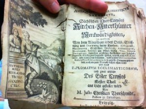 Antiquarius ecclesiasticus Saxonicus, oder des Sächsischen Chur-Creyßes Kirchen-Alterthümer und Merckwürdigkeiten. Des Elster Creyßes Erster Theil.
