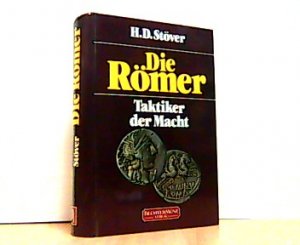 Die Römer. Taktiker der Macht.