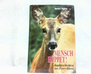 gebrauchtes Buch – Droste zu Vischering – Mensch Hüppet ! Jagdgeschichten aus Deutschland.