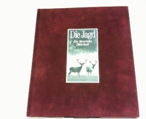 gebrauchtes Buch – Karl Sälzle – Die Jagd. Ein literarisches Bilderbuch.