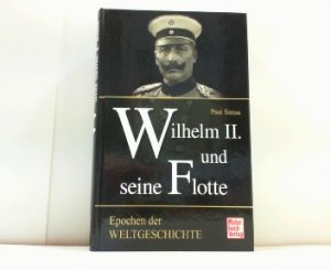 gebrauchtes Buch – Paul Simsa – Wilhelm II. und seine Flotte.