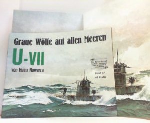 Graue Wölfe auf allen Meeren. U-VII. Waffen-Arsenal Band 37. MIT Poster.