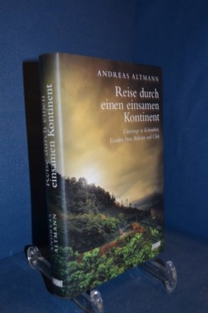 gebrauchtes Buch – Andreas Altmann – Reise durch einen einsamen Kontinent : unterwegs in Kolumbien, Ecuador, Peru, Bolivien und Chile.