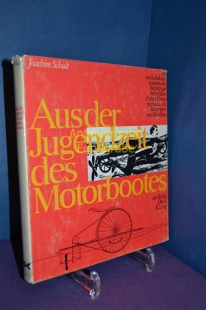 Aus der Jugendzeit des Motorbootes