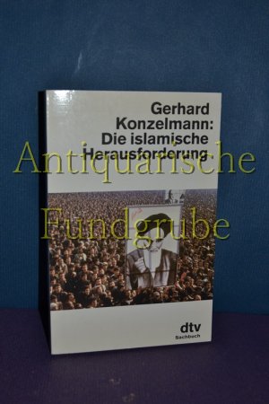 gebrauchtes Buch – Gerhard Konzelmann – Die islamische Herausforderung.