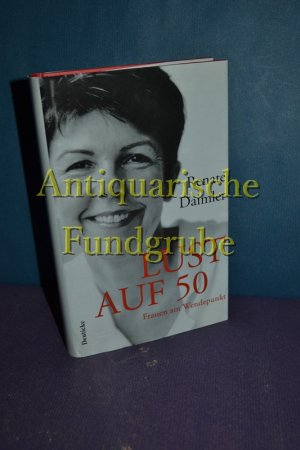 gebrauchtes Buch – Renate Daimler – Lust auf 50 : Frauen am Wendepunkt.