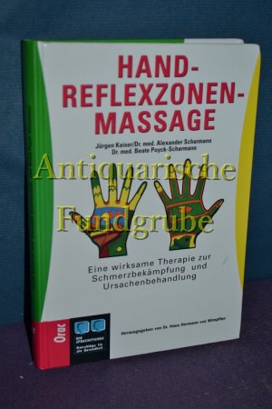 gebrauchtes Buch – Kaiser, Jürgen, Alexander Scharmann und Beate Poyck-Scharmann – Handreflexzonenmassage. Alexander Scharmann/Beate Poyck-Scharmann. [Hrsg. von Hans Hermann von Wimpffen], Die Sprechstunde