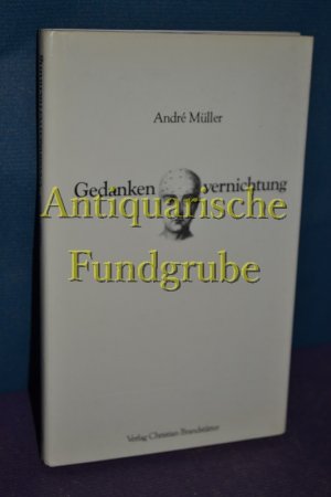 Gedankenvernichtung.