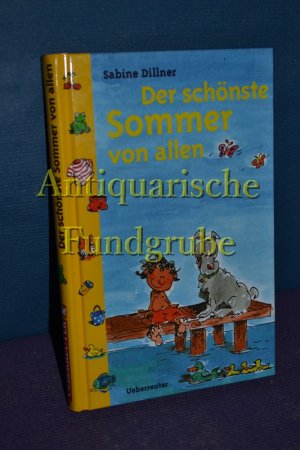 gebrauchtes Buch – Sabine Dillner – Der schönste Sommer von allen.