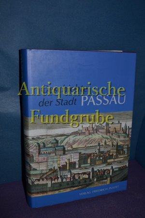 gebrauchtes Buch – Boshof, Egon  – Geschichte der Stadt Passau. im Auftr. des Vereins für Ostbairische Heimatforschung hrsg. von Egon Boshof ...