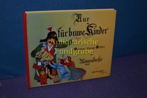 gebrauchtes Buch – Lothar Meggendorfer – Nur für brave Kinder : Ein Verwandlungsbuch.