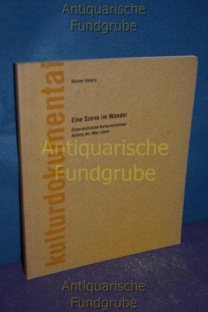 Eine Szene im Wandel : österreichische Kulturinitiativen Anfang der 90er Jahre. Österreichische Kulturdokumentation, Internationales Archiv für Kulturanalysen (Wien): Schriftenreihe der Österreichischen Kulturdokumentation, Internationales Archiv für Kulturanalysen , 1