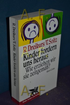 gebrauchtes Buch – Dreikurs, Rudolf und Vicki Soltz – Kinder fordern uns heraus : wie erziehen wir sie zeitgemäss?. , Vicki Soltz. Aus dem Engl. übers. von Erik A. Blumenthal, Kinder fordern uns heraus