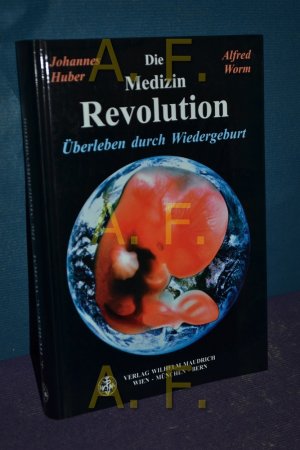 gebrauchtes Buch – Huber, Johannes und Alfred Worm – Medizin-Revolution : überleben durch Wiedergeburt