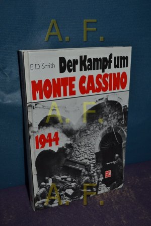 gebrauchtes Buch – Smith, E. D – Der Kampf um Monte Cassino : 1944