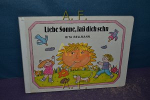 Liebe Sonne, lass dich sehn.