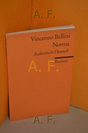 gebrauchtes Buch – Bellini, Vincenzo und Felice Romani – Norma : tragedia lirica in 2 atti (Reclams Universal-Bibliothek Nr. 4019) (italienisch, deutsch) [de] [it]