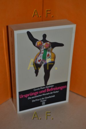 gebrauchtes Buch – Carola Meier-Seethaler – Ursprünge und Befreiungen : die sexistischen Wurzeln der Kultur. Fischer , 11038 : Die Frau in der Gesellschaft