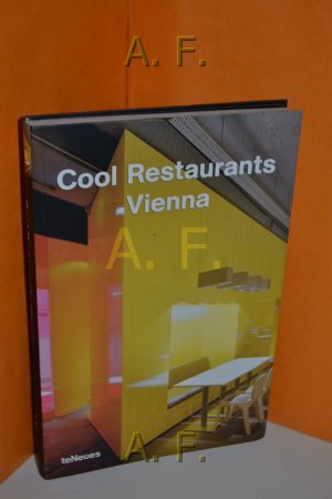 gebrauchtes Buch – Fischer, Joachim and Roland Bauer – Cool restaurants Vienna [ed.: Joachim Fischer. Photos: Roland Bauer ... Transl.: SAW Communications Sabine A. Werner ... (Engl.). Dominique Le Pluart (French). Gemma Correa-Bujan (Span.). Elena Nobilini (Ital.)]