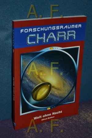 Welt ohne Nacht (Forschungsraumer Charr 7)