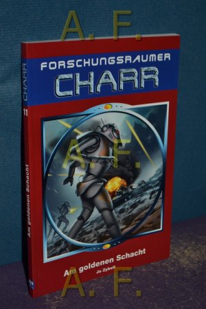 gebrauchtes Buch – Jo Zybell – Am goldenen Schacht (Forschungsraumer Charr 11)