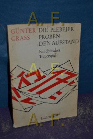 antiquarisches Buch – Grass, Günter und Günter Grass – Die Plebejer proben den Aufstand : Ein deutsches Trauerspiel