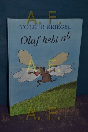 gebrauchtes Buch – Volker Kriegel – Olaf hebt ab : eine Fliegergeschichte