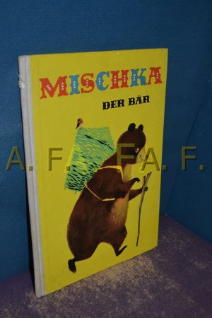 Mischka, der Bär