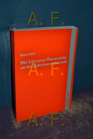 Die Literatur Österreichs an der Jahrtausendwende / MIT WIDMUNG des Autors