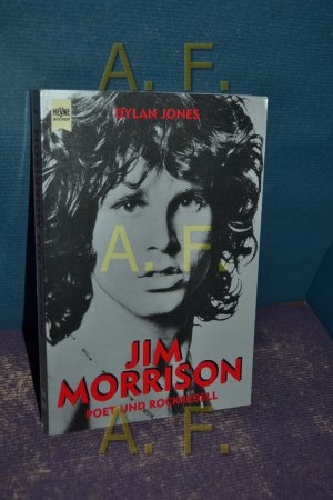 gebrauchtes Buch – Dylan Jones – Jim Morrison : Poet und Rockrebell. Ins Dt. übertr. von Walter Hartmann / Heyne-Bücher / 1 / Heyne allgemeine Reihe , Nr. 9103