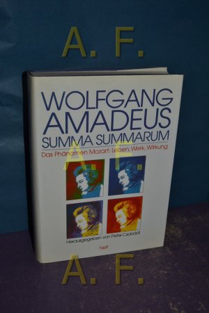 gebrauchtes Buch – Peter Csobádi – Wolfgang Amadeus : summa summarum , das Phänomen Mozart: Leben, Werk, Wirkung. hrsg. von