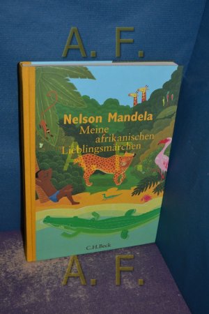 Meine afrikanischen Lieblingsmärchen. Nelson Mandela. Aus dem Engl. von Matthias Wolf