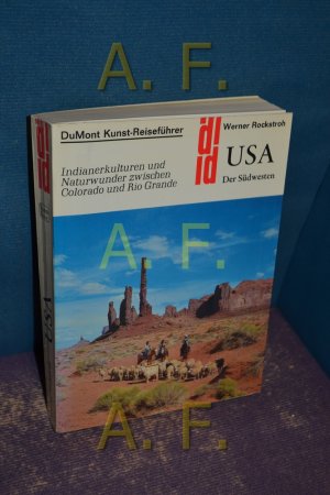 gebrauchtes Buch – Werner Rockstroh – USA, der Südwesten : Indianerkulturen u. Naturwunder zwischen Colorado u. Rio Grande. DuMont-Dokumente : DuMont-Kunstreiseführer