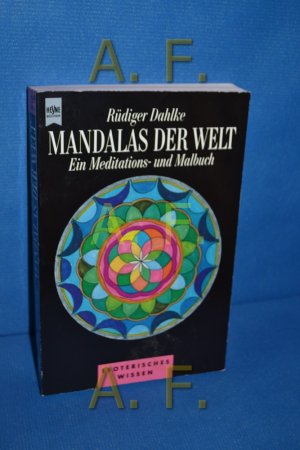 gebrauchtes Buch – Rüdiger Dahlke – Mandalas der Welt : ein Meditations- und Malbuch. Zeichn. von Rüdiger Dahlke u. Katharina von Martius / Heyne-Bücher / 8 / Heyne-Ratgeber , 9552