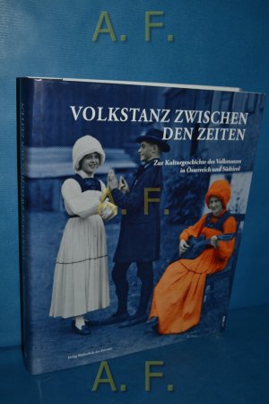 gebrauchtes Buch – Waltraud Froihofer – Kulturgeschichte des Volkstanzes in Österreich und Südtirol.