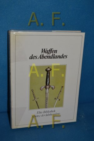 gebrauchtes Buch – Zeller, Alfred P – Waffen des Abendlandes