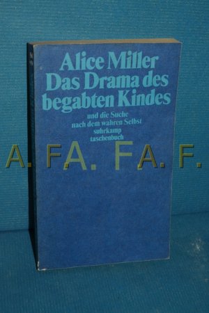 gebrauchtes Buch – Alice Miller – Das Drama des begabten Kindes und die Suche nach dem wahren Selbst. Alice Miller / Suhrkamp Taschenbuch , 950
