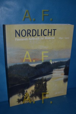 gebrauchtes Buch – Koja, Stephan und Leena Ahtola-Moorhouse – Nordlicht : Finnlands Aufbruch zur Moderne 1890 - 1920 [anlässlich der Ausstellung Nordlicht. Finnlands Aufbruch zur Moderne 1890 - 1920, in der Österreichischen Galerie Belvedere, Wien (15. Juni - 2. Oktober 2005) und im Gemeentemuseum Den Haag, Niederlande (15. September 2005 - 29. Januar 2006)]. [Übers. aus dem Engl.: Ingrid Hacker-Klier ...]